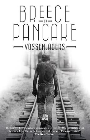 Vossenjagers en andere verhalen - Breece D’J Pancake