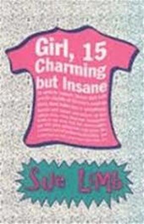 Girl, 15, Charming But Insane - Sue Limb Girl, 15, Charming But Insane - Sue Limb