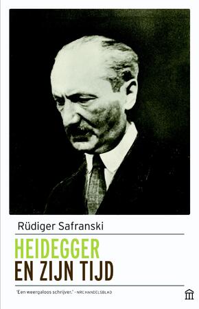 Heidegger en zijn tijd - Rüdiger Safranski Heidegger en zijn tijd - Rüdiger Safranski