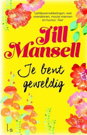 Je bent geweldig - Jill Mansell Je bent geweldig - Jill Mansell