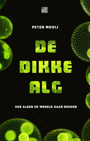 De dikke alg - Peter Mooij De dikke alg - Peter Mooij
