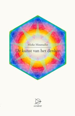 De Kunst van het Denken - Mieke Mosmuller De Kunst van het Denken - Mieke Mosmuller