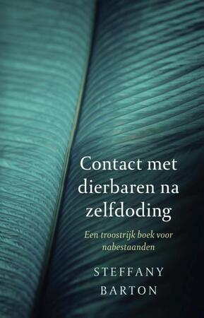 Contact met dierbaren na zelfdoding - Steffany Barton Contact met dierbaren na zelfdoding - Steffany Barton