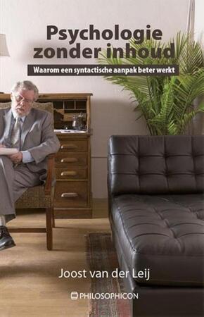 Psychologie zonder inhoud - Joost van der Leij Psychologie zonder inhoud - Joost van der Leij
