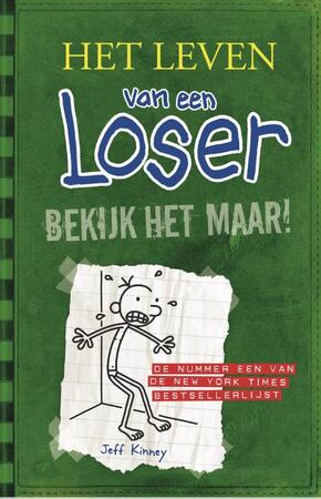 Het leven van een loser 3: Bekijk het maar! - Jeff Kinney Het leven van een loser 3: Bekijk het maar! - Jeff Kinney