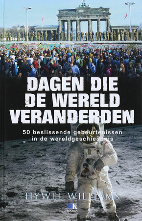 Dagen die de wereld veranderden - Hywell Williams