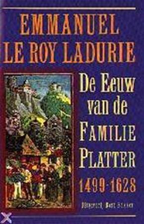 De eeuw van de familie Platter (1499-1628) / Goedkope editie - Emmanuel le Roy Ladurie De eeuw van de familie Platter (1499-1628) / Goedkope editie - Emmanuel le Roy Ladurie