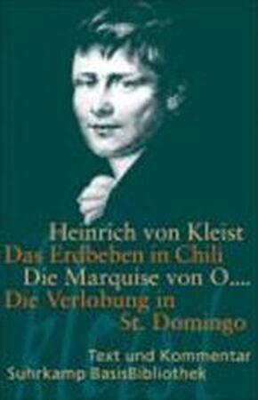 Das Erdbeben in Chili / Die Marquise von O... / Die Verlobung in St. Domingo - Heinrich von Kleist Das Erdbeben in Chili / Die Marquise von O... / Die Verlobung in St. Domingo - Heinrich von Kleist