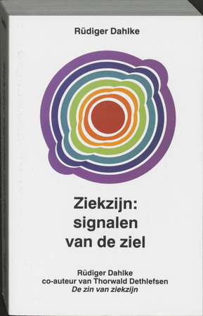 Ziekzijn: signalen van de ziel - Rüdiger Dahlke
