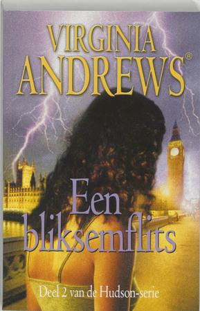 De Hudson-serie / 2 Een bliksemflits - Virginia Andrews De Hudson-serie / 2 Een bliksemflits - Virginia Andrews