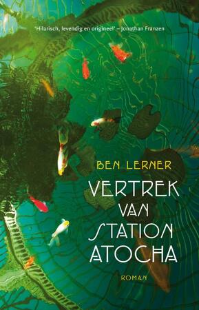 Vertrek van station Atocha - Ben Lerner