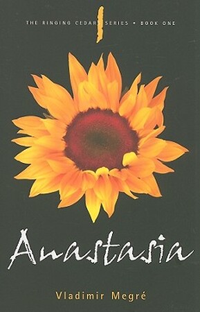 Anastasia - The ringing cedars series - book 1 - Vladimir Megre Anastasia - The ringing cedars series - book 1 - Vladimir Megre