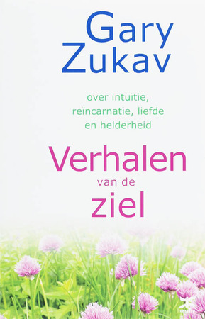 Verhalen van de ziel - Gary Zukav