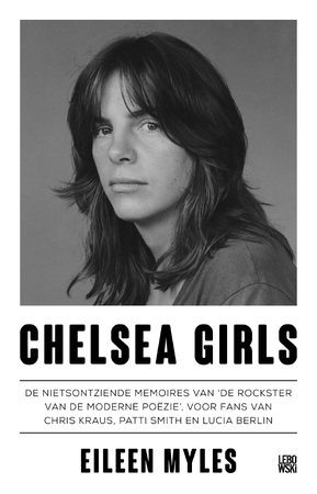Chelsea Girls - Eileen Myles Chelsea Girls - Eileen Myles