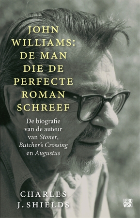 John Williams: de man die de perfecte roman schreef - Charles J. Shields