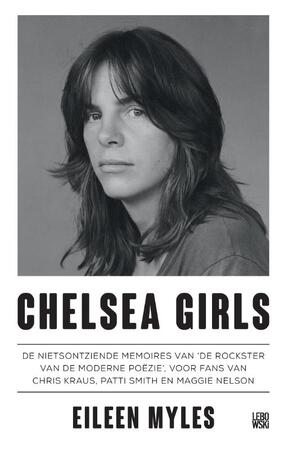 Chelsea Girls - Eileen Myles Chelsea Girls - Eileen Myles