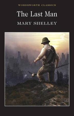 The Last Man - Mary Shelley