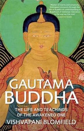 Gautama Buddha - Vishvapani Blomfield Gautama Buddha - Vishvapani Blomfield