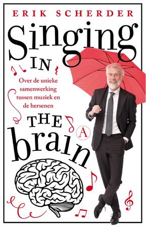 Singing in the brain - Erik Scherder Singing in the brain - Erik Scherder