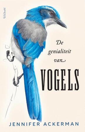 De genialiteit van vogels - Jennifer Ackerman De genialiteit van vogels - Jennifer Ackerman