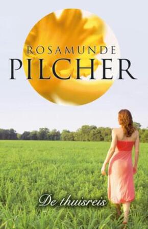 De thuisreis - Rosamunde Pilcher De thuisreis - Rosamunde Pilcher