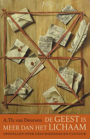 De geest is meer dan het lichaam - A.Th. van Deursen