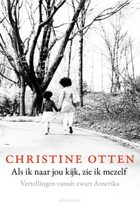 Als ik naar jou kijk, zie ik mezelf - Christine Otten