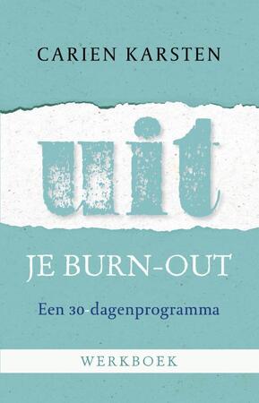 Uit je burnout - werkboek - Carien Karsten