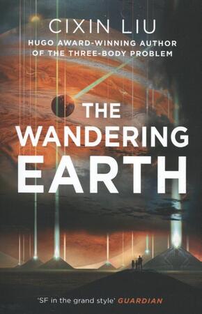 Wandering Earth - Cixin Liu Wandering Earth - Cixin Liu