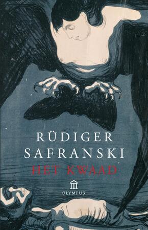 Het kwaad - Rüdiger Safranski Het kwaad - Rüdiger Safranski