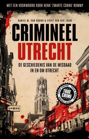 Crimineel Utrecht - Evert Van der Zouw, M. Daniel Van Doorn