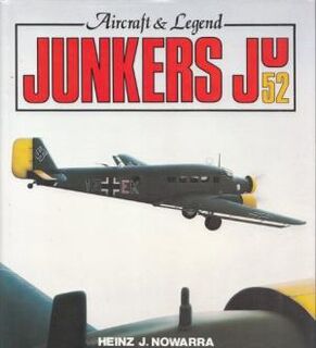 Junkers Ju 52 - Heinz J. Nowarra (ISBN 0854295925)