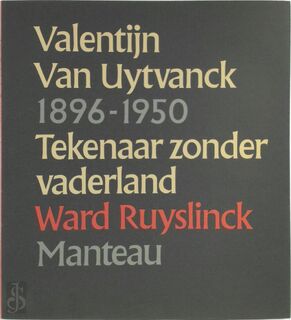 Valentijn van Uytvanck - Ward Ruyslinck (ISBN 9789022305843)
