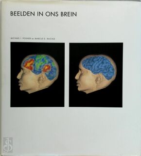 Beelden in ons brein - Michael I. Posner, Marcus E. Raichle (ISBN 9789073035379)