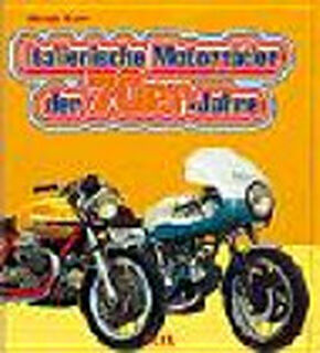 Italienische Motorräder der 70er-Jahre - Giorgio Sarti (ISBN 9783898806558)