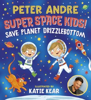 Super Space Kids! Save Planet Drizzlebottom - Peter Andre (ISBN 9780702323218)
