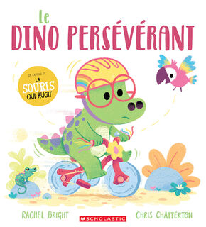 Le Dino Persévérant - Rachel Bright (ISBN 9781039702776)