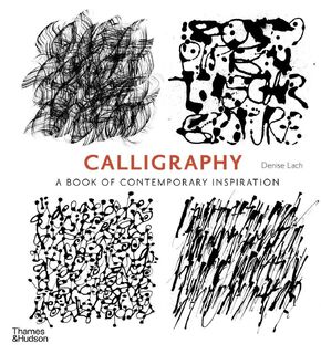 Calligraphy - Denise Lach (ISBN 9780500291214)