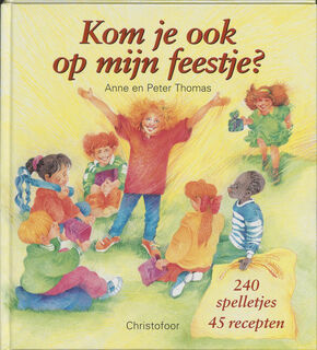 Kom je ook op mijn feestje? - Anne Thomas (ISBN 9789062382781)