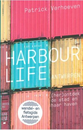 Harbour Life Antwerpen - Patrick Verhoeven
