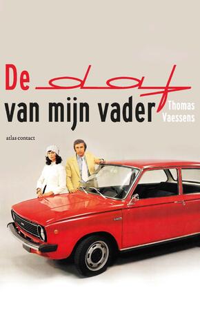 De Daf van mijn vader - Thomas Vaessens De Daf van mijn vader - Thomas Vaessens