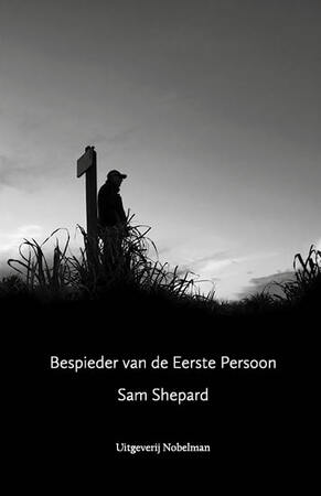 Bespieder van de Eerste Persoon - Sam Shepard Bespieder van de Eerste Persoon - Sam Shepard
