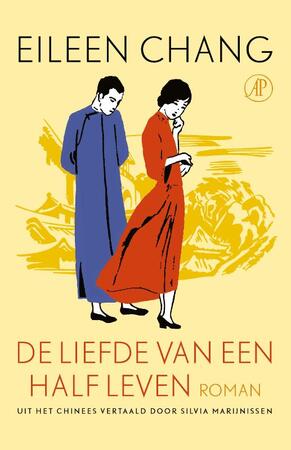 De liefde van een half leven - Eileen Chang De liefde van een half leven - Eileen Chang