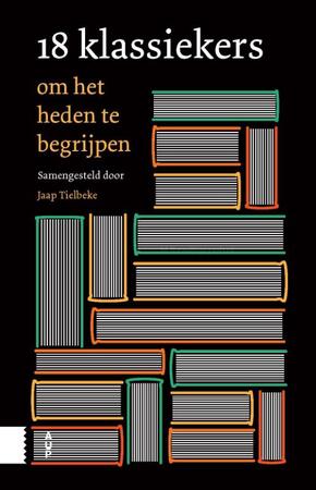 18 klassiekers om het heden te begrijpen - 18 klassiekers om het heden te begrijpen -