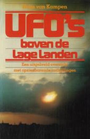 Ufo's boven de Lage Landen - Hans van Kampen Ufo's boven de Lage Landen - Hans van Kampen