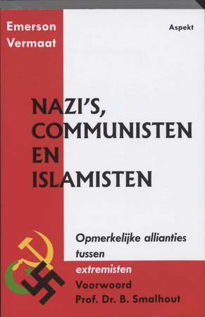 Nazi's, communisten en islamisten - E. Vermaat, Emerson Vermaat Nazi's, communisten en islamisten - E. Vermaat, Emerson Vermaat