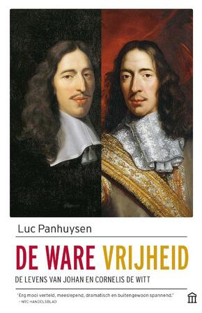 De ware vrijheid - Luc Panhuysen De ware vrijheid - Luc Panhuysen