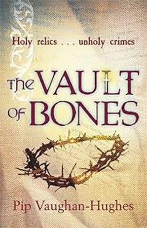 The Vault of Bones - Pip Vaughan-Hughes