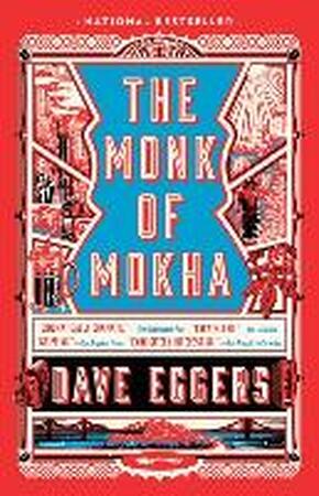 The Monk of Mokha - Dave Eggers The Monk of Mokha - Dave Eggers
