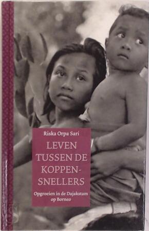 Leven tussen de koppensnellers - Riska Orpa Sari